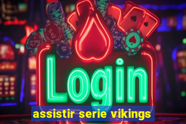 assistir serie vikings